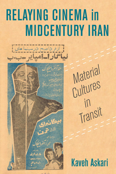 Cover image for Relaying Cinema in Midcentury Iran, isbn: 9780520974357