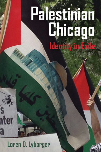 Cover image for Palestinian Chicago, isbn: 9780520974401