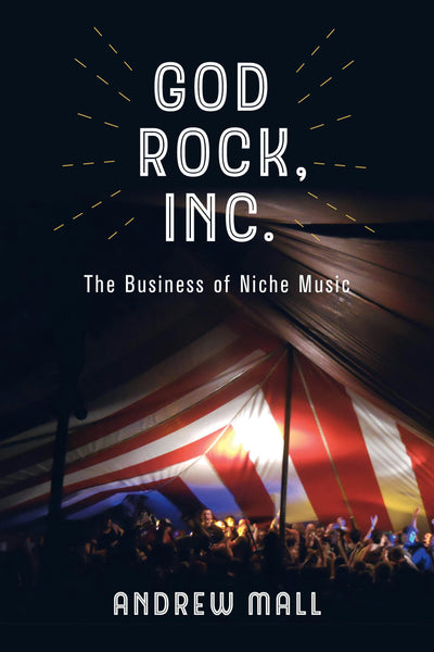 Cover image for God Rock, Inc., isbn: 9780520974784