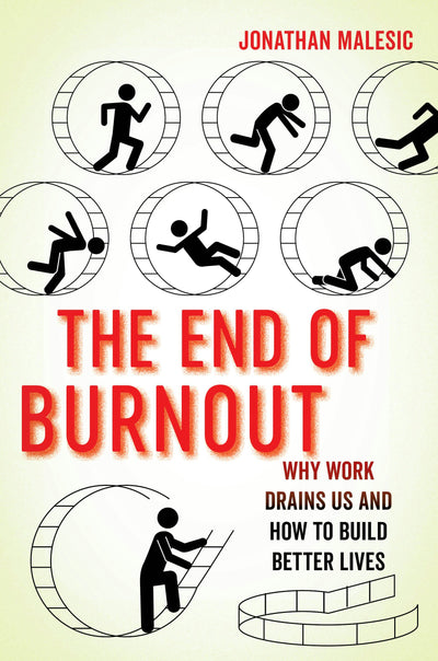 Cover image for The End of Burnout, isbn: 9780520975347