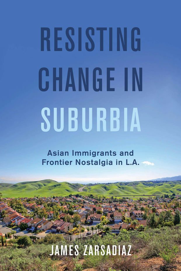Cover image for Resisting Change in Suburbia, isbn: 9780520975774