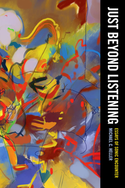 Cover image for Just Beyond Listening, isbn: 9780520975866