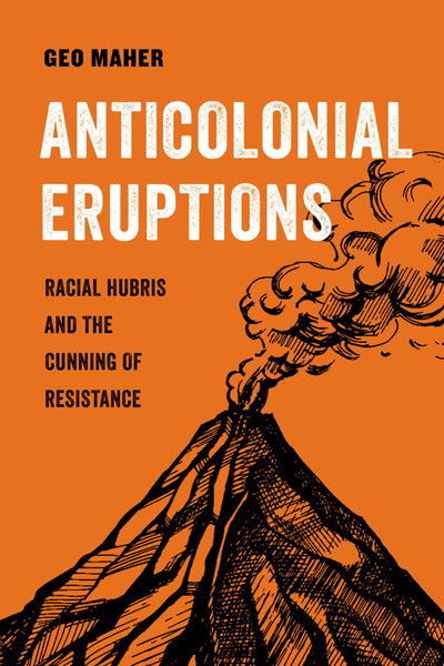 Cover image for Anticolonial Eruptions, isbn: 9780520976689
