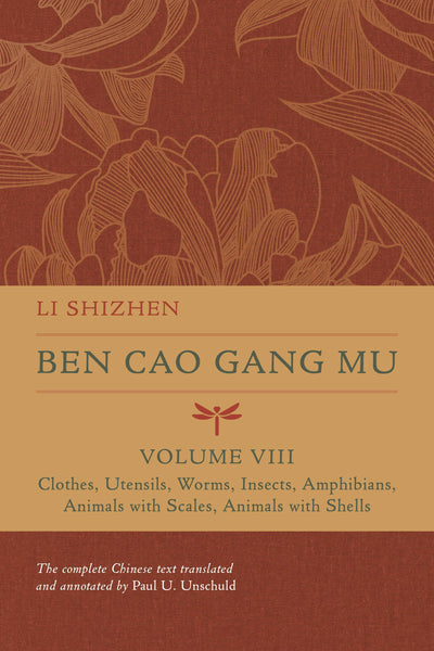 Cover image for Ben Cao Gang Mu, Volume VIII, isbn: 9780520976986