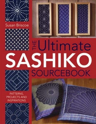 The Ultimate Sashiko Sourcebook 20th Anniversary Limited Edition
