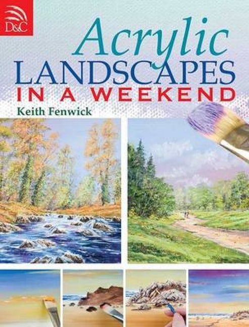 Book cover image for Acrylic Landscapes in a Weekend ISBN: 9780715329702