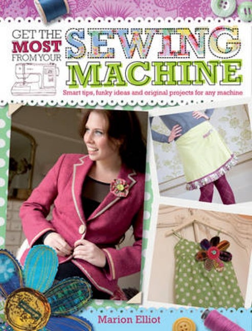Book cover image for Get the Most from Your Sewing Machine ISBN: 9780715336304