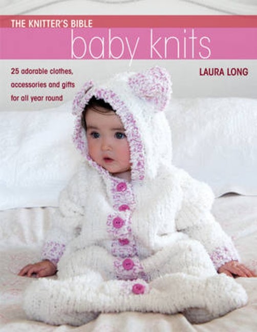 Book cover image for The Knitter's Bible - Simple Baby Knits ISBN: 9780715337660