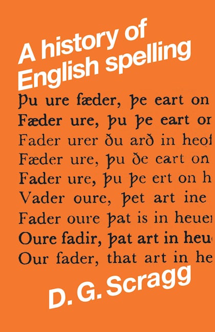 Book cover image for A history of English spelling ISBN: 9780719006395