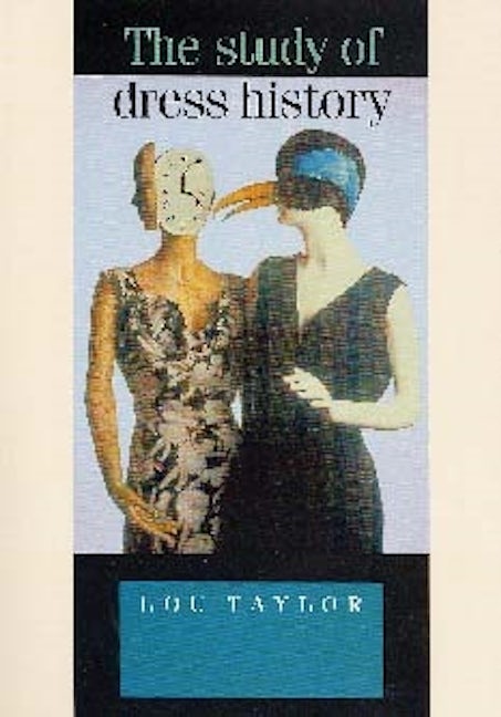 Book cover image for The study of dress history ISBN: 9780719040658