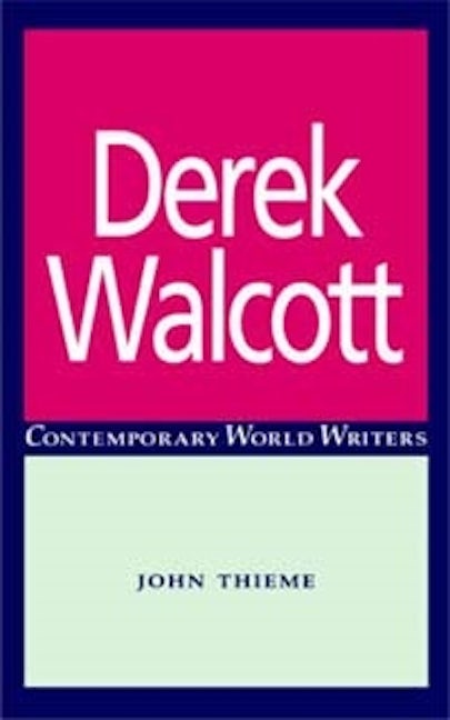 Book cover image for Derek Walcott ISBN: 9780719042065