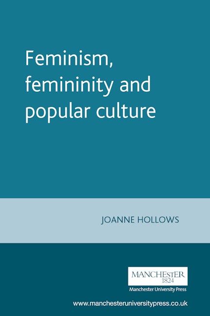 Book cover image for Feminism, femininity and popular culture ISBN: 9780719043956