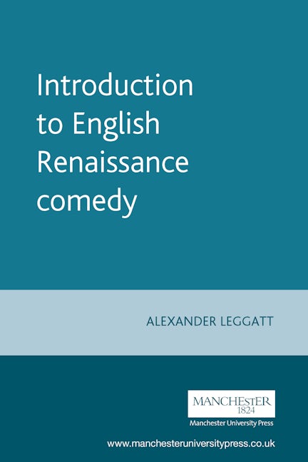 Book cover image for Introduction to English Renaissance comedy ISBN: 9780719049651