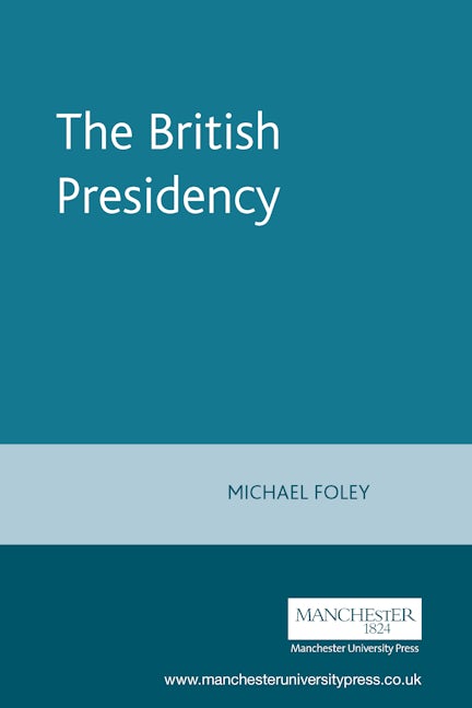 Book cover image for The British Presidency ISBN: 9780719050169