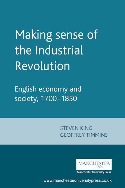 Book cover image for Making sense of the Industrial Revolution ISBN: 9780719050220