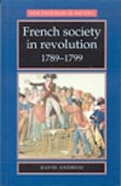 Book cover image for French society in revolution 1789–1799 ISBN: 9780719051913