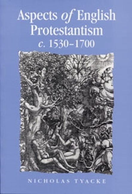 Book cover image for Aspects of English Protestantism C.1530–1700 ISBN: 9780719053924