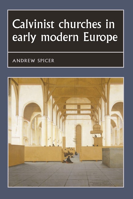 Book cover image for Calvinist churches in early modern Europe ISBN: 9780719054877