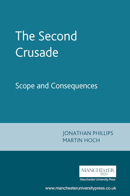 Book cover image for The Second Crusade ISBN: 9780719057113