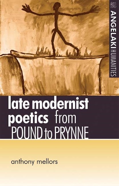Book cover image for Late modernist poetics ISBN: 9780719058868