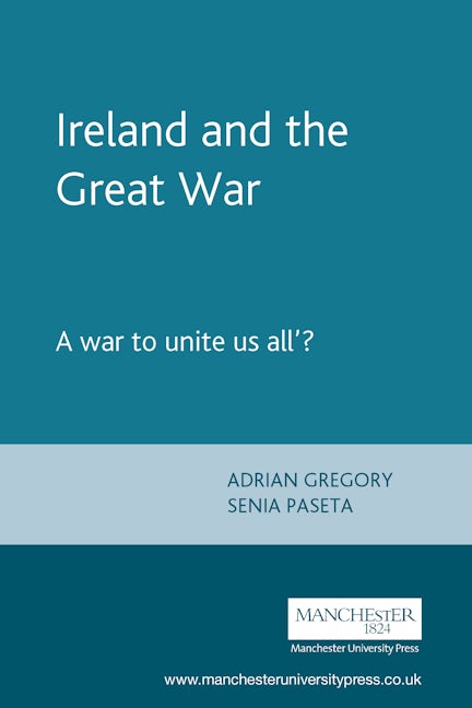 Book cover image for Ireland and the Great War ISBN: 9780719059254