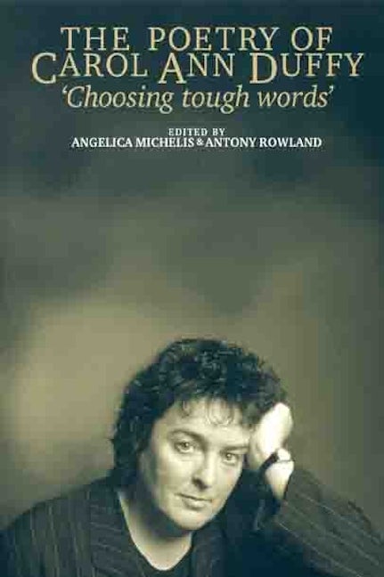 Book cover image for The poetry of Carol Ann Duffy ISBN: 9780719063015