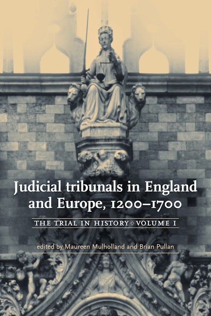 Book cover image for Judicial tribunals in England and Europe, 1200–1700 ISBN: 9780719063435