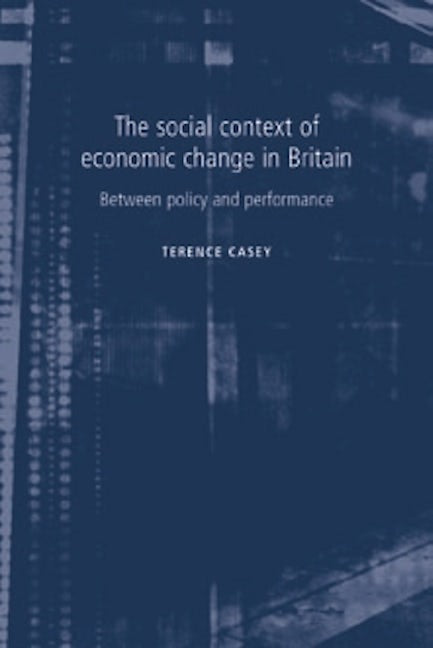 Book cover image for The social context of economic change in Britain ISBN: 9780719063497