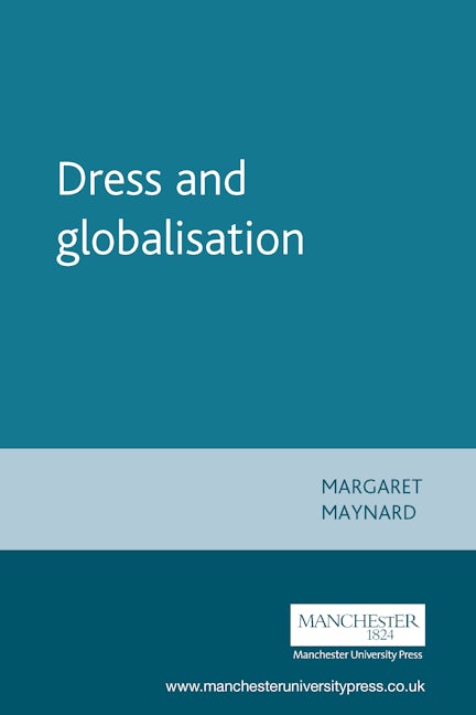 Book cover image for Dress and globalisation ISBN: 9780719063893