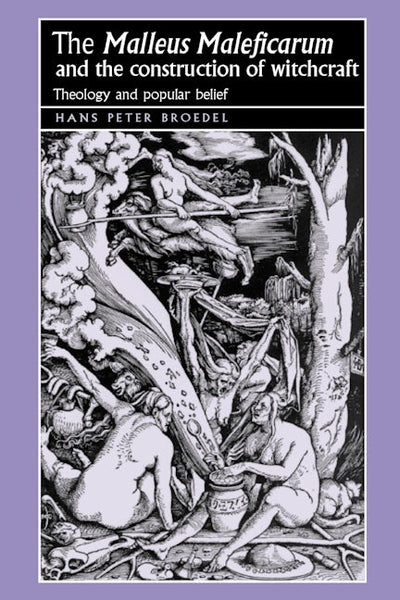 The ‘Malleus Maleficarum‘ and the construction of witchcraft
