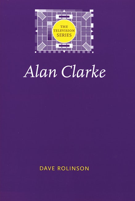 Book cover image for Alan Clarke ISBN: 9780719068300