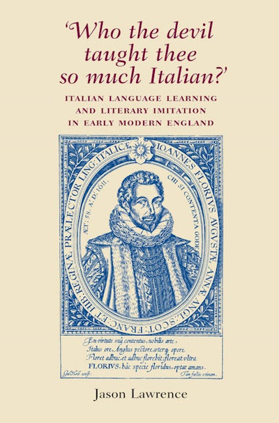 ‘Who the Devil taught thee so much Italian?’
