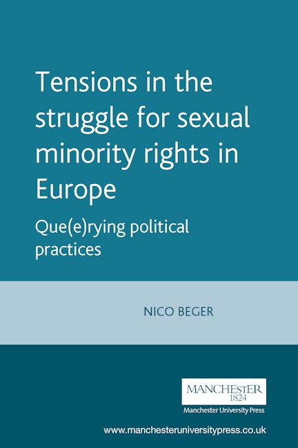 Book cover image for Tensions in the struggle for sexual minority rights in Europe ISBN: 9780719069314