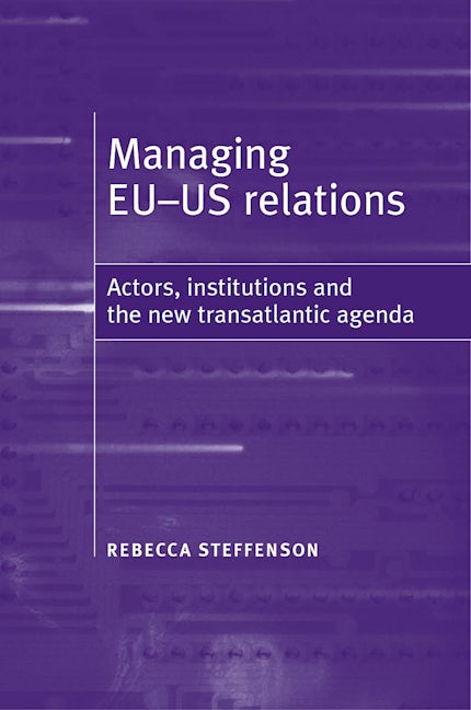 Book cover image for Managing EU-US relations ISBN: 9780719069710