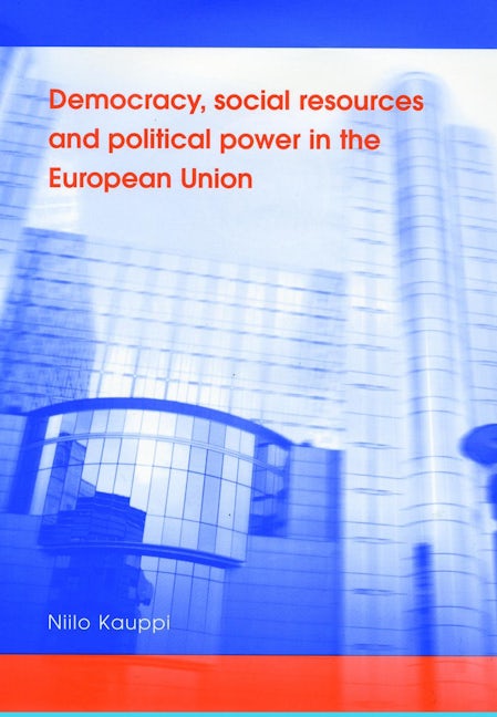 Book cover image for Democracy, social resources and political power in the European Union ISBN: 9780719070587