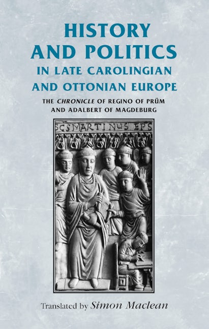 Book cover image for History and politics in late Carolingian and Ottonian Europe ISBN: 9780719071355