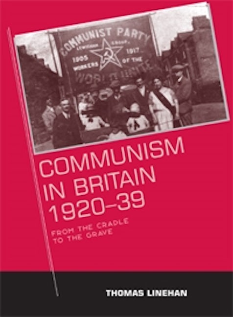 Book cover image for Communism in Britain, 1920–39 ISBN: 9780719071416