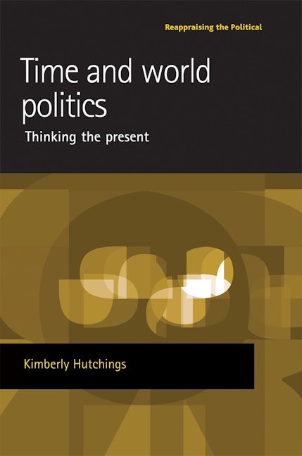Book cover image for Time and world politics ISBN: 9780719073021