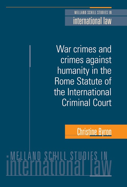 Book cover image for War crimes and crimes against humanity in the Rome Statute of the International Criminal Court ISBN: 9780719073892