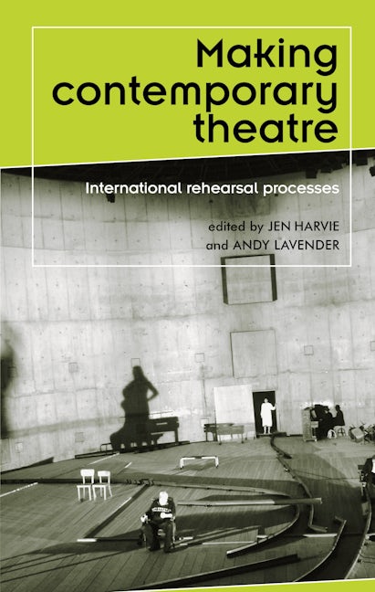 Book cover image for Making contemporary theatre ISBN: 9780719074929