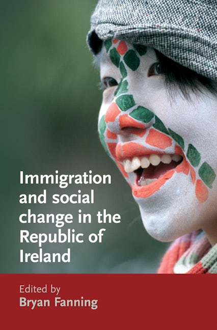 Book cover image for Immigration and social change in the Republic of Ireland ISBN: 9780719075834