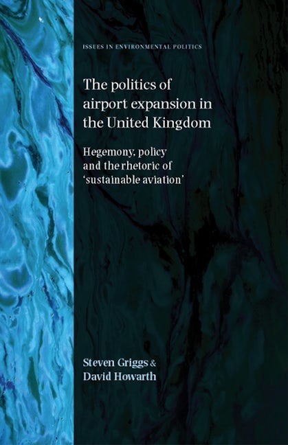 Book cover image for The politics of airport expansion in the United Kingdom ISBN: 9780719076138