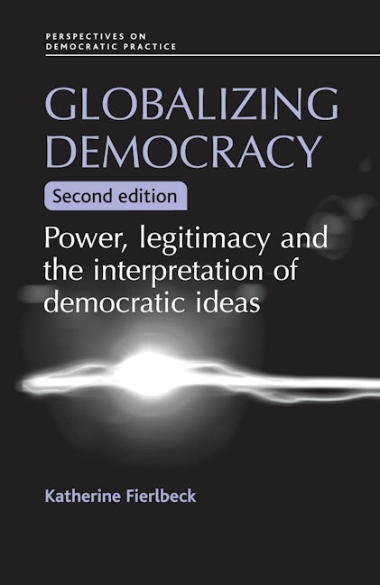 Book cover image for Globalizing democracy ISBN: 9780719076398