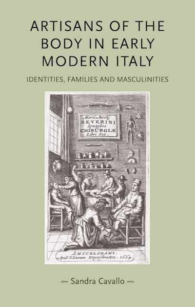 Artisans of the body in early modern Italy