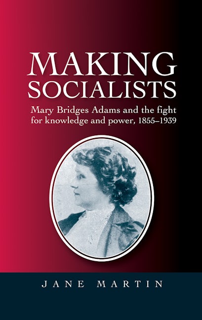 Book cover image for Making socialists ISBN: 9780719076909