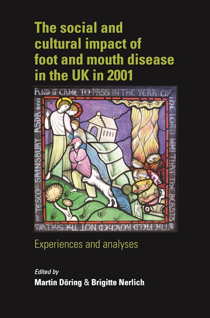 Book cover image for The social and cultural impact of Foot and Mouth Disease in the UK in 2001 ISBN: 9780719077005