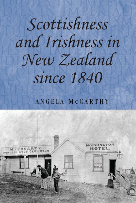 Book cover image for Scottishness and Irishness in New Zealand since 1840 ISBN: 9780719077616