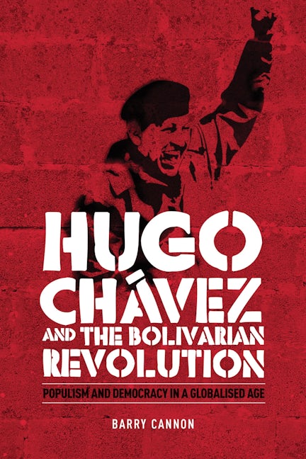 Book cover image for Hugo Chávez and the Bolivarian Revolution ISBN: 9780719077715