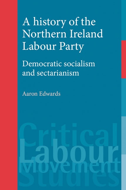 Book cover image for A history of the Northern Ireland Labour Party ISBN: 9780719078743