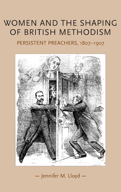 Women and the shaping of British Methodism